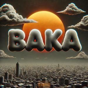 BAKA (feat. BLENO) (Explicit)