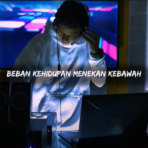 Beban Kehidupan Menekan Kebawah