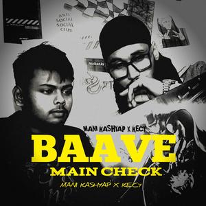 BAAVE MAI CHECK (feat. KECY)