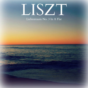 Liszt: Liebestraum No. 3 in A-Flat