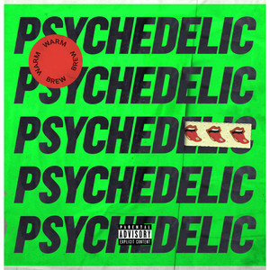 Psychedelic (Explicit)