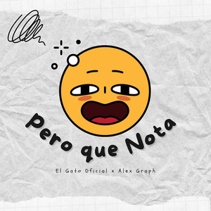 Pero Que Nota (Explicit)