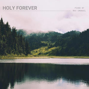 Holy Forever (Piano Instrumental)