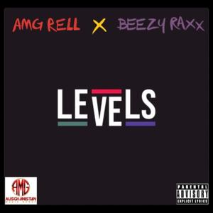 Levels(feat. BEEZY RAXx) (Explicit)