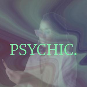 Psychic (Explicit)