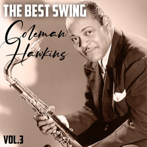 The Best Swing, Coleman Hawkins, Vol. 3