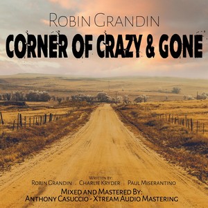 Corner of Crazy & Gone(feat. Paul Miserantino & Charlie Kryder)