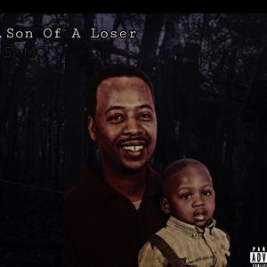 Son Of A Loser (Explicit)