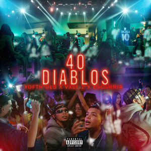 40 Diablos (Explicit)