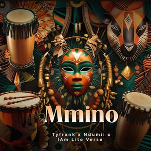 Mmino (feat. Ndumii & IAM LILO VERSE)