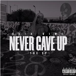 Never Gave Up (Explicit)