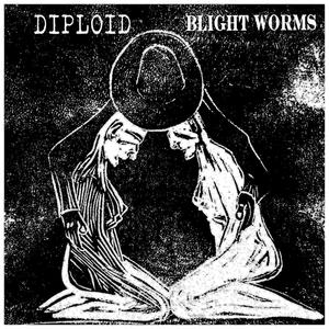 Diploid / Blight Worms split EP