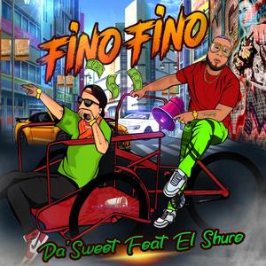 Fino Fino (feat. El Shure) [Explicit]