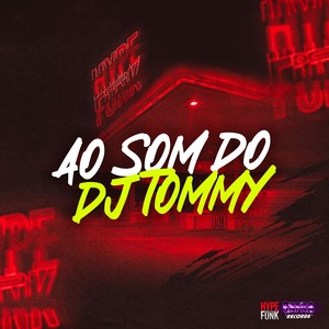 Ao Som do Djtommy (Explicit)