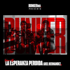 La Esperanza Perdida BUNKER Sesión #10