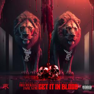 GET IT IN BLOOD (Explicit)