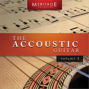 Meritage Guitar: The Acoustic Guitar, Vol. 1