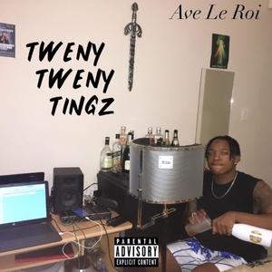 Tweny Tweny Tingz (Explicit)