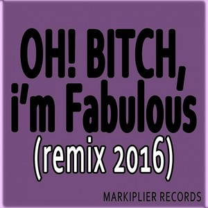 *****, I'm Fabulous (Remix|Explicit)