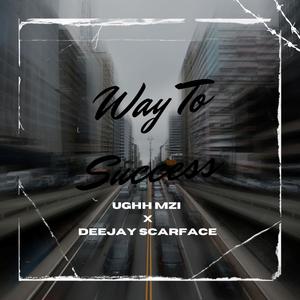 Way To Success (feat. Deejay Scarface)