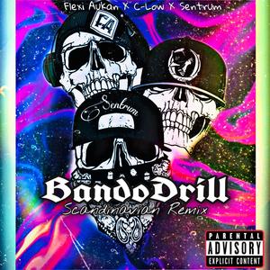 BandoDrill (the scandinavian) (feat. Flexi Aukan & Sentrum) [remix] [Explicit]