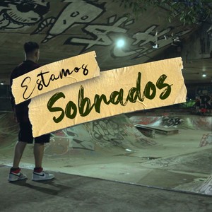 Estamos Sobrados (Explicit)