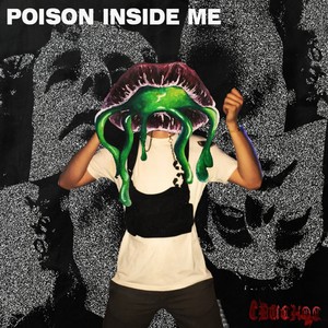 POISON INSIDE ME (Explicit)