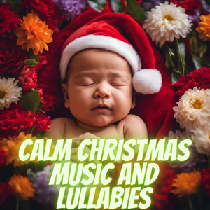 Calm Christmas Music and Lullabies