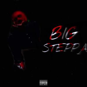 Big Steppa (Official audio) [Explicit]