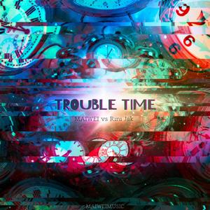 Trouble Time