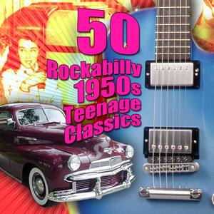 50 Rockabilly 1950s Teenage Classics