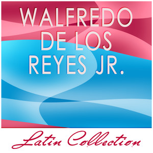 Latin Collection - Walfredo De Los Reyes Jr