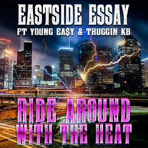 Ride Around With The Heat (feat. Young Ea$y & Thuggin Kb) [Explicit]