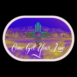 Come Get Your Love (Explicit)