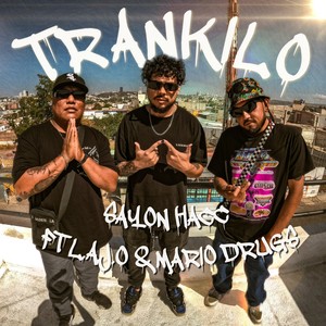 TRANKILO (Explicit)