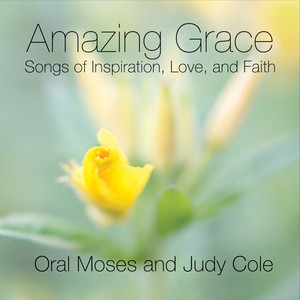 Amazing Grace: Songs of Inspiration, Love, And Faith