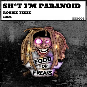 Sh*t I'm Paranoid (Original Mix)