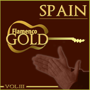 Flamenco Gold. Spain Vol. III