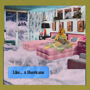 Like... A Hurricane