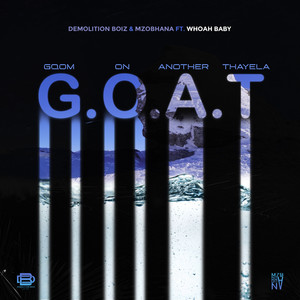 G.O.A.T (Gqom On Another Thayela)