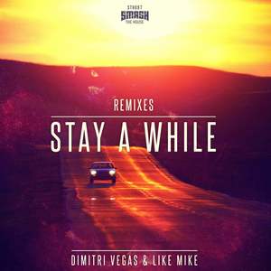 Dimitri Vegas & Like Mike - Stay A While (Angemi Remix)