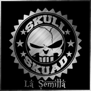 La Semilla(Skull Skuad)(feat. Makro.Life, Gigante, Danyliokey & Borke) (Explicit)