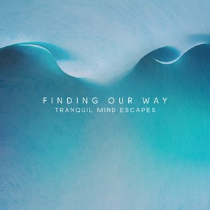 Finding Our Way