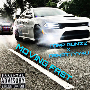 MOVING FAST (Explicit)