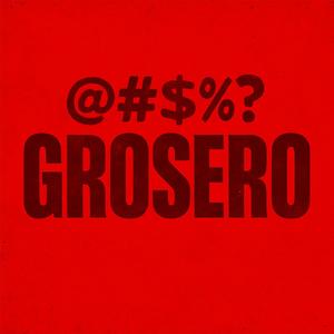 Grosero (feat. Hb_beatz) (Explicit)