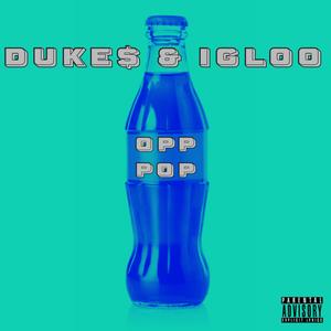 Opp Pop (feat. IGLOO) (Explicit)