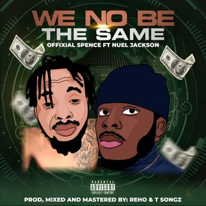 WE NO BE THE SAME (feat. Nuel Jackson) [Explicit]