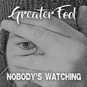 Nobody's Watching