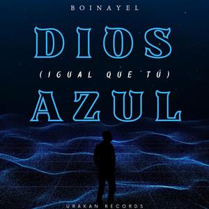 Dios Azul (Igual Que Tú)