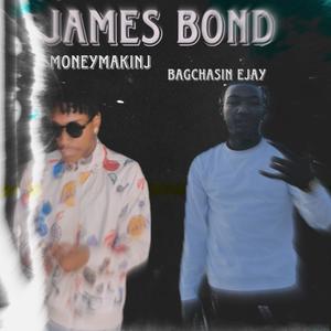 James Bond (feat. MoneyMakinJ) (Explicit)